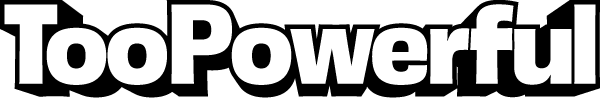 TooPowerful